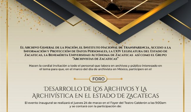 Invitan a foro Desarrollo de los Archivos y la Archivística en el Estado de Zacatecas