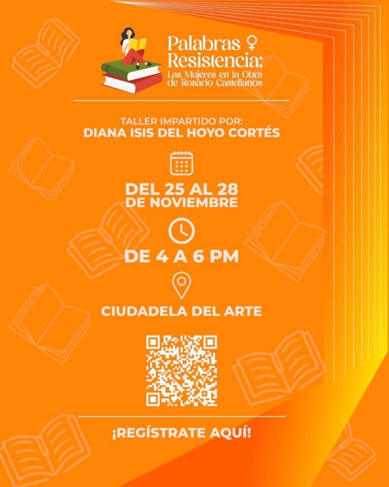 Invitan a taller Palabras Resistencia: la mujer en la obra de Rosario Castellanos